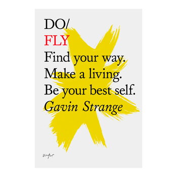 Lifestyle, Do Fly - Find your way. Make a living. Be your best self, White