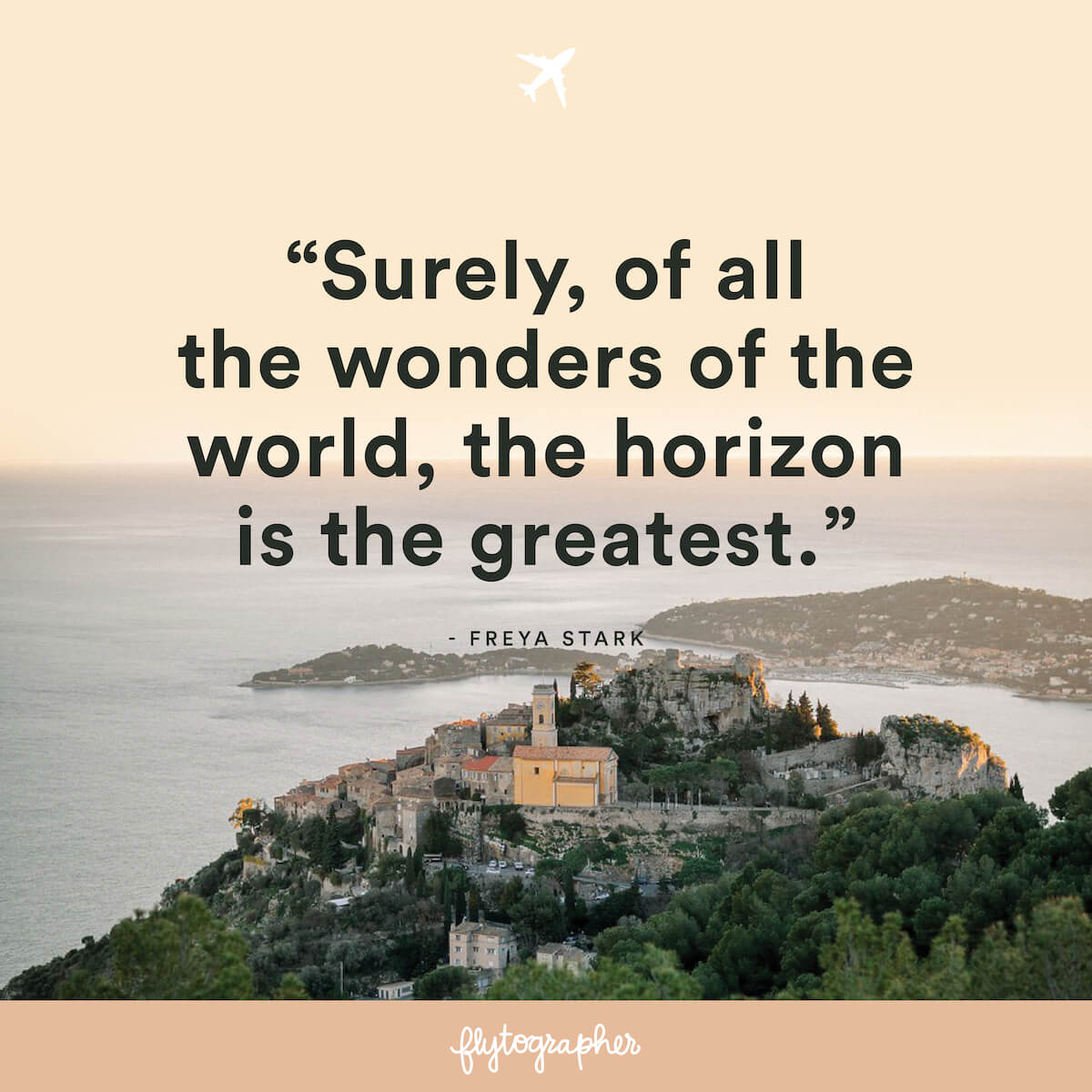 Travel quote: “Surely, of all the wonders of the world, the horizon is the greatest.” – Freya Stark