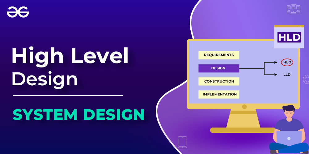 What is High Level Design