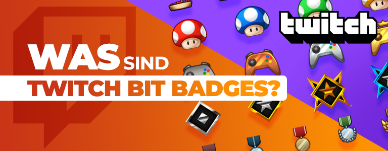 TwitchBitBadges_Banner_01_What_768x300_DE.png