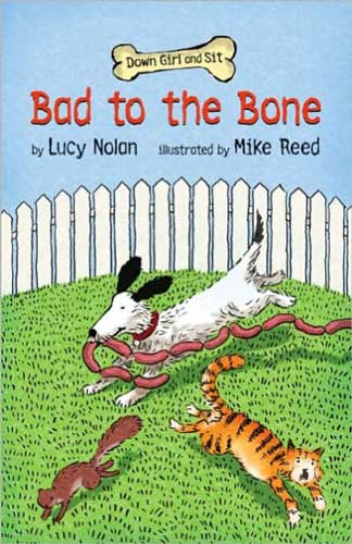 Bad to the Bone by Lucy Nolan - animal story for grade 3