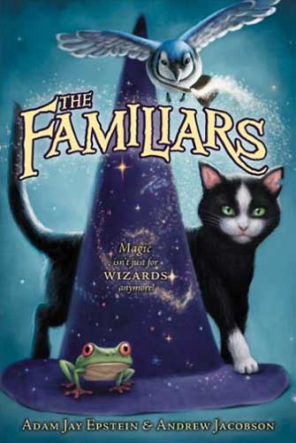 The Familiars by Adam Jay Epstein - spooky story for eight year olds