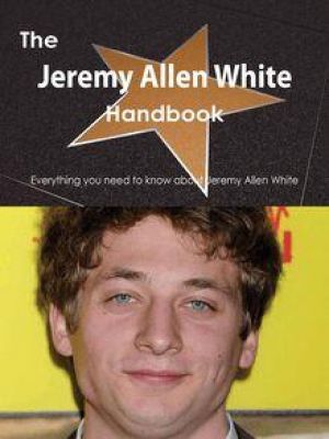 The Jeremy Allen White Handbook - Everything you need to know about ...