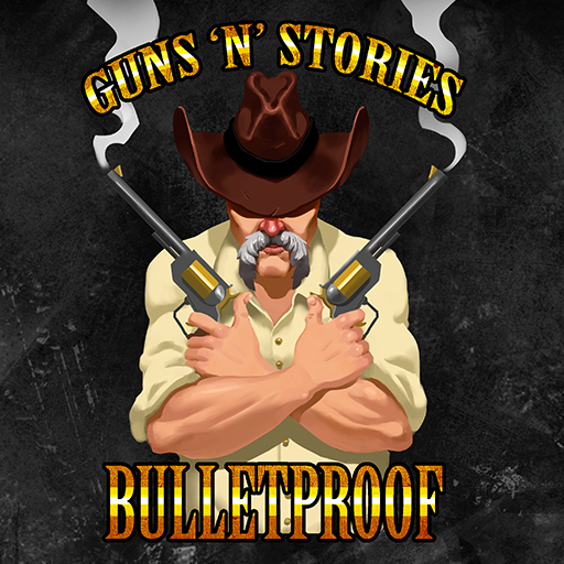 Guns'n'Stories: Bulletproof VR