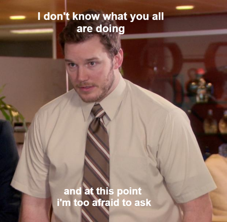 Afraid To Ask Andy meme | image tagged in memes | made with Piñata Farms meme generator