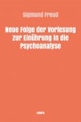 eBook: Neue Folge der Vorlesung zur Einführung in die Psychoanalyse