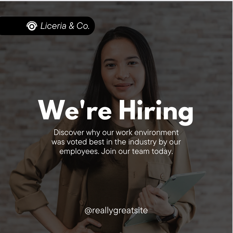 An example social media image template that reads "We're Hiring. Discover why our work environment was voted best in the industry by our employees. Join our team today." The background image is a young, professional woman standing against a stone wall.