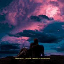 a painting of a man and woman sitting under a full moon with the caption - i wanna ruin our friendship