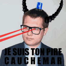 a man wearing glasses and a blue light on his head with the words je suis ton pire cauchemar on the bottom