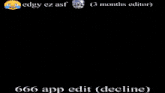 a picture of a man with the words 666 app edit decline at the bottom