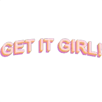 a sticker that says get it girl in pink and purple