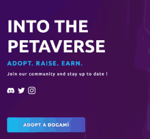 a purple background with the words into the petaverse adopt raise earn join our community and stay up to date