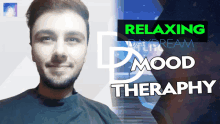 a man is smiling in front of a sign that says relaxing daydream mood therapy