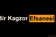 a black background with the words bir kagzor efsanesi