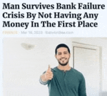 a man is giving a thumbs up in front of a newspaper article about bank failure .