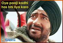 a man wearing a turban with the words oye paaji kadha has bhi lya karo on the bottom