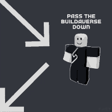 a picture of a roblox character with the words pass the buildaverse down below it