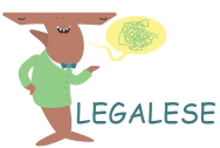 a cartoon of a man with a speech bubble above his head that says legalese