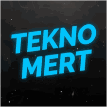 a sign that says tekno mert in blue on a black background