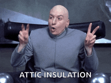 a bald man giving a peace sign with the word attic insulation written below him