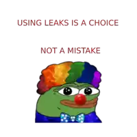 a cartoon of a clown with the words using leaks is a choice not a mistake underneath