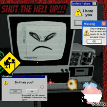 a computer screen with a warning that says i hate you