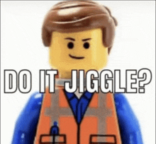 a lego man is standing in front of a white background with the words `` do it jiggles '' written on it .