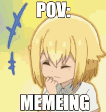 a cartoon of a girl with the words pov memeing written on it