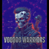 a poster that says join us voodoo warriors with a robot skull