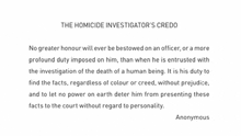 the homicide investigator 's credo written by anonymous