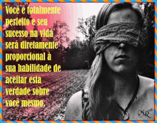 a woman with blindfolds on her eyes is surrounded by a quote in portuguese