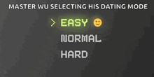 a screenshot of master wu selecting his dating mode with easy normal and hard options