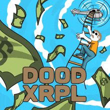 a cartoon of a man climbing up a ladder with the words dood xrpl on the bottom