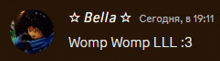 a picture of a person with the words bella and womp womp lll below them