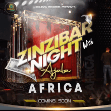 a poster that says zanzibar night with ajala africa coming soon