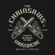 a t-shirt that says the chainsaws massacre on it