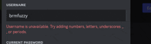 username brmfuzzy is unavailable and current password is currently empty