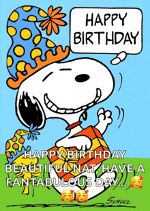 a cartoon of snoopy says happy birthday beautiful nat have a fantabulous day