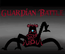 a poster for the video game guardian battle with a silhouette of a monster