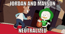 a cartoon of a boy and a duck with the words " jordan and mayson neutralized "