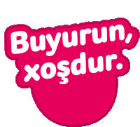 a pink sign that says buyurun xosdur with a smiling face