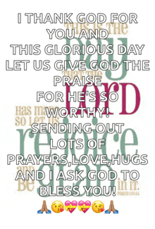 a poster that says i thank god for you and this glorious day let us give god the praise for he 's so