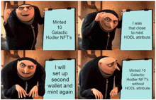 gru from despicable me holding a sign that says minted 10 galactic hodler nft 's