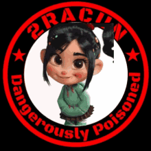 a picture of vanellope from winnie the pooh is in a red circle that says dangerously poisoned