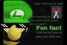 a cartoon of luigi wearing sunglasses with the words now i will cut ur card on it