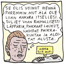 a cartoon of a man with a thought bubble that says " se olis voinut menna paremmin "