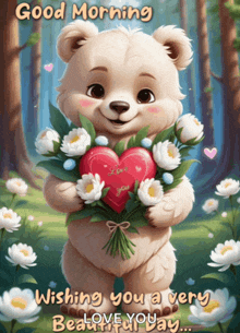 a teddy bear is holding a bouquet of flowers and a heart that says love you