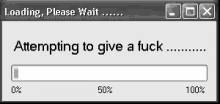 a computer screen says loading please wait and attempting to give a fuck