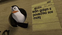 a penguin is sticking its head out of a hole next to a paper that says edin golam s povehko sos mola