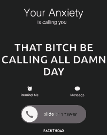 a phone screen that says your anxiety is calling you